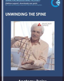 Unwinding the Spine  -  Anatomy Trains  -  Tom Myers