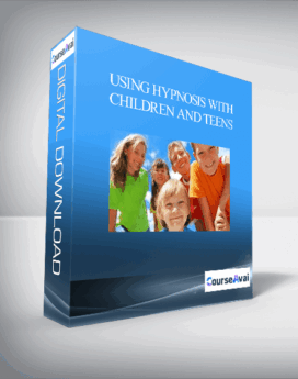Using Hypnosis with Children and Teens