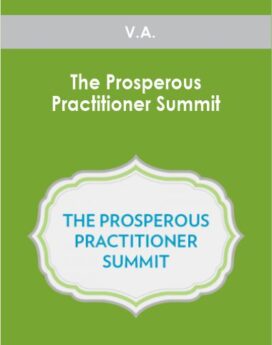 V.A. - The Prosperous Practitioner Summit