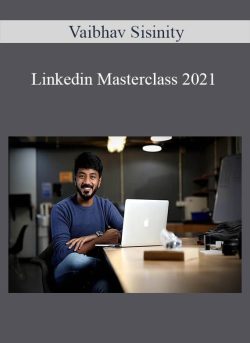 Vaibhav Sisinity – Linkedin Masterclass 2021