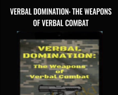 Verbal Domination: The Weapons Of Verbal Combat - Min Liu