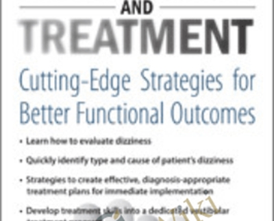 Vestibular Rehab Evaluation & Treatment: Cutting-Edge Strategies for Better Functional Outcomes - Bridget Kulick