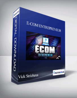 Vick Strizheus and Shubham Singh - E-Com Entrepreneur