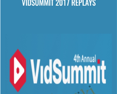 VidSummit 2017 Replays