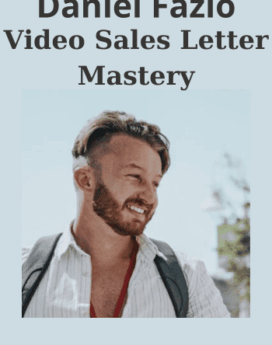 Video Sales Letter Mastery By Daniel Fazio