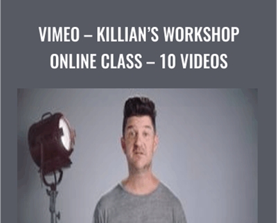 Vimeo – Killian’s Workshop Online Class – 10 Videos