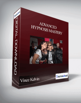 Vince Kelvin – Advanced Hypnosis Mastery