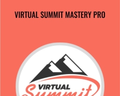 Virtual Summit Mastery Pro - Navid Moazzez