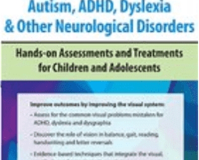 Vision Techniques for Eye Movement Disorders Associated with Autism, ADHD, Dyslexia & Other Neurological Disorders: Hands-on Assessments and Treatments for Children and Adolescents - Robert Constantine