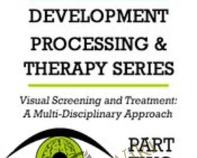 Visual Screening and Treatment: A Multi-Disciplinary Approach (Part 2) - Christine Winter-Rundell
