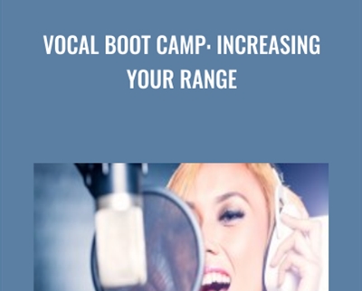 Vocal Boot Camp: Increasing Your Range -  Paul McKay
