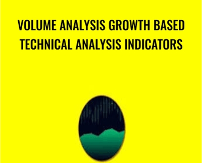 Volume Analysis Growth Based Technical Analysis Indicators - Saad T. Hameed