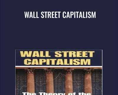 Wall Street Capitalism - E Ray Canterbery
