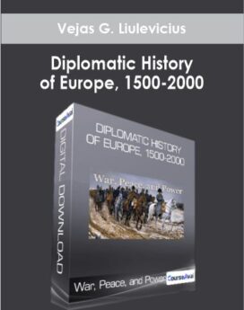 War, Peace, and Power - Diplomatic History of Europe, 1500-2000