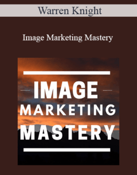 Warren Knight - Image Marketing Mastery