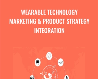 Wearable Technology Marketing & Product Strategy Integration