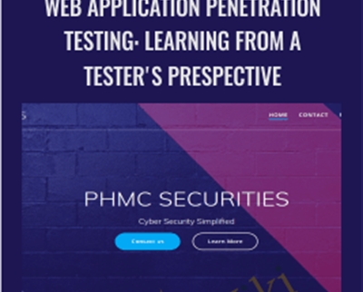 Web Application Penetration Testing: Learning from a Tester's Prespective - PHMC SECURITIES