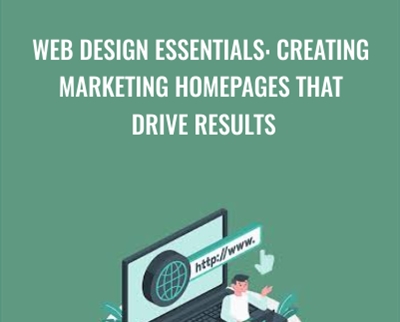 Web Design Essentials: Creating Marketing Homepages That Drive Results - Dennis Field