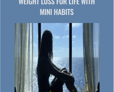 Weight Loss for Life with Mini Habits - Stephen Guise
