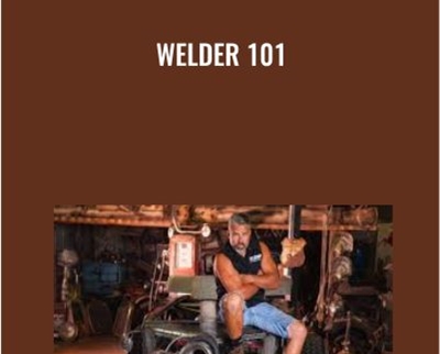 Welder 101 - Steve Darnell