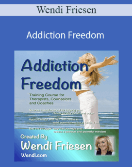 Wendi Friesen – Addiction Freedom