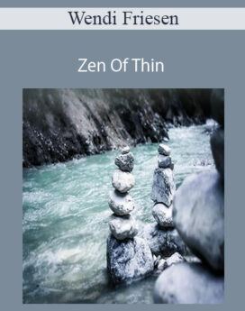 Wendi Friesen - Zen Of Thin