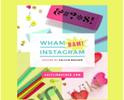 Wham Bam Instagram – Caitlin Bacher