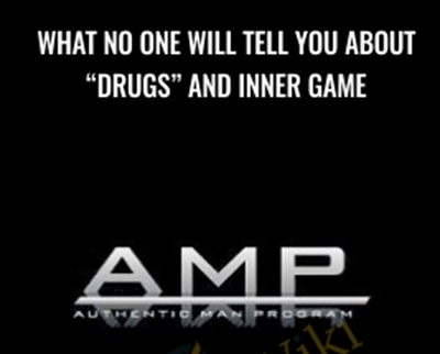 What No One Will Tell You About “Drugs” And Inner Game - AMP