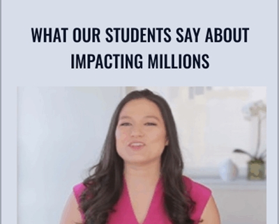 What Our Students Say About Impacting Millions
