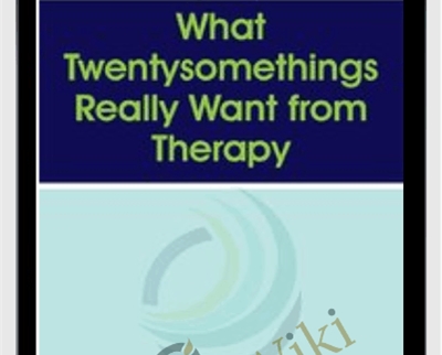 What Twentysomethings Really Want from Therapy - Meg Jay