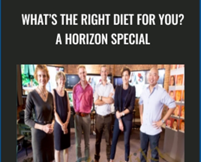 What’s The Right Diet For You? A Horizon Special - BBC