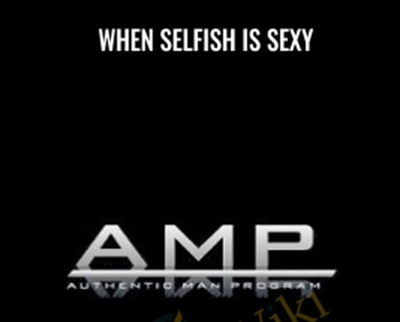 When Selfish is Sexy - AMP