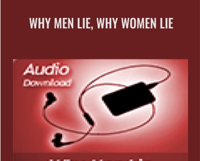 Why Men Lie, Why Women Lie - Alison Armstrong