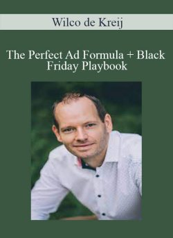 Wilco de Kreij – The Perfect Ad Formula + Black Friday Playbook