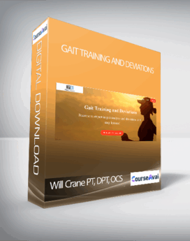 Will Crane PT, DPT, OCS - Gait Training and Deviations