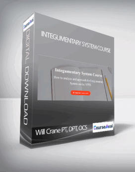 Will Crane PT, DPT, OCS - Integumentary System Course
