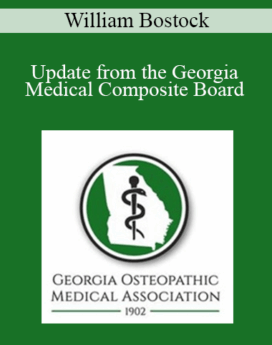 William Bostock - Update from the Georgia Medical Composite Board