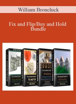 William Bronchick – Fix and Flip/Buy and Hold Bundle