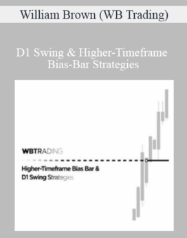 William Brown (WB Trading) – D1 Swing & Higher-Timeframe Bias-Bar Strategies