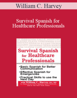 William C. Harvey - Survival Spanish for Healthcare Professionals