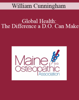 William Cunningham - Global Health: The Difference a D.O. Can Make