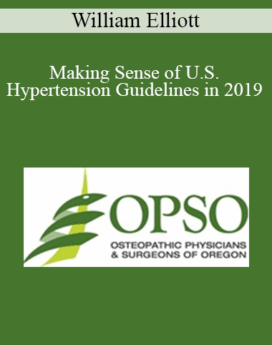 William Elliott - Making Sense of U.S. Hypertension Guidelines in 2019