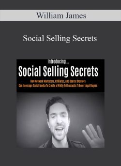 William James – Social Selling Secrets
