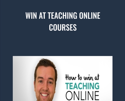 Win at Teaching Online Courses - Phil Ebiner