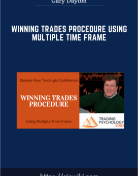 Winning Trades Procedure Using Multiple Time Frame  -  Gary Dayton