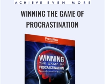 Winning the Game of Procrastination - John Assaraf