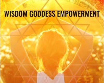 Wisdom Goddess Empowerment - Sally Kempton