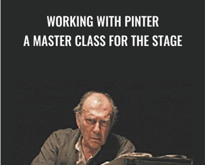 Working with Pinter: A Master Class for the Stage