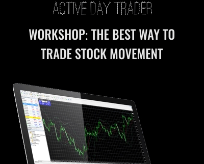 Workshop: The Best Way to Trade Stock Movement