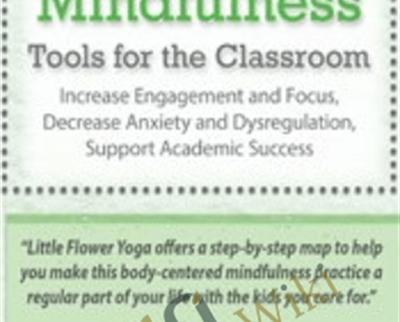 Yoga & Mindfulness Tools for the Classroom: Increase Engagement and Focus, Decrease Anxiety and Dysregulation, Support Academic Success - Argos Gonzalez